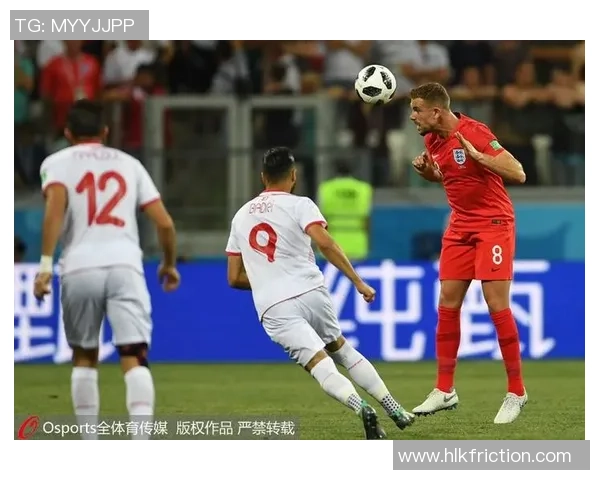 英格兰与突尼斯对决分析亚盘走势及投注建议详解